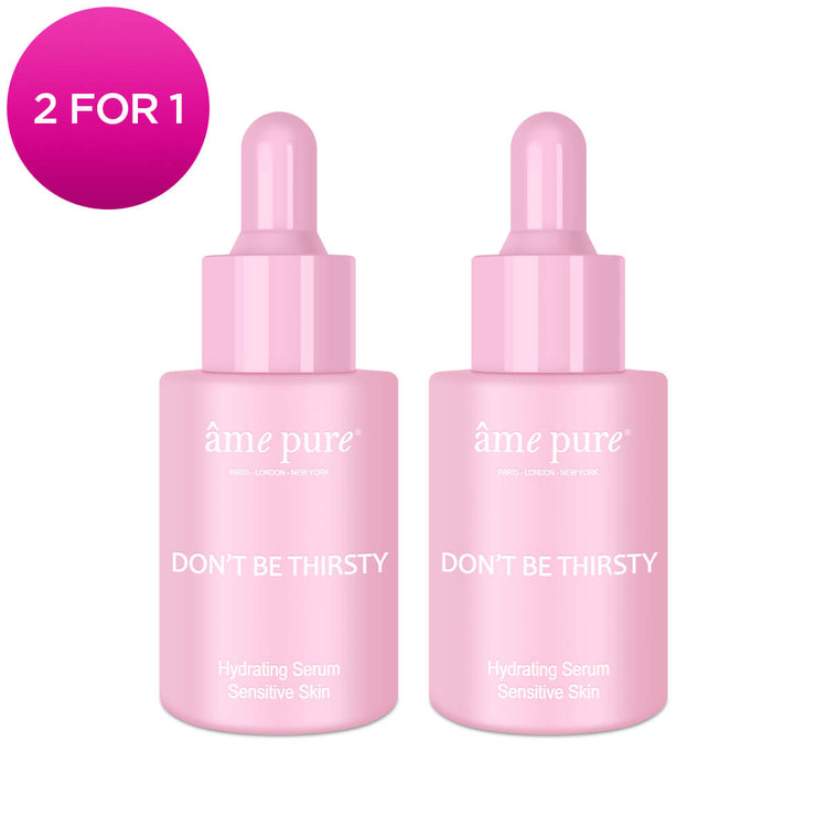 2 for 1 | Don't Be Thirsty Serum